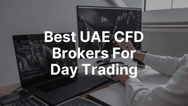 Best UAE CFD Brokers For Day Trading