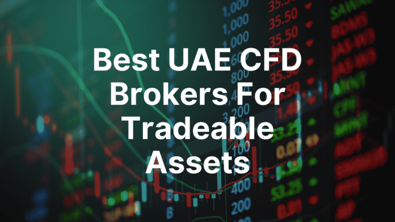 Best UAE CFD Brokers For Trading Tradeable Assets