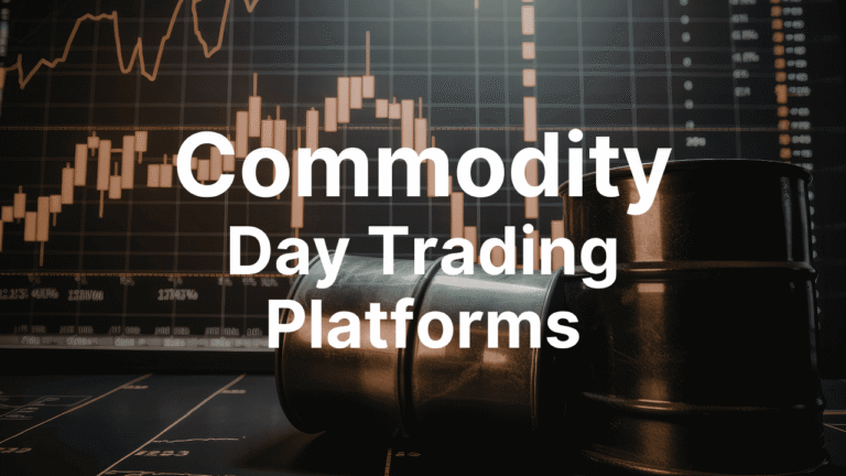 Commodity Day Trading Platforms