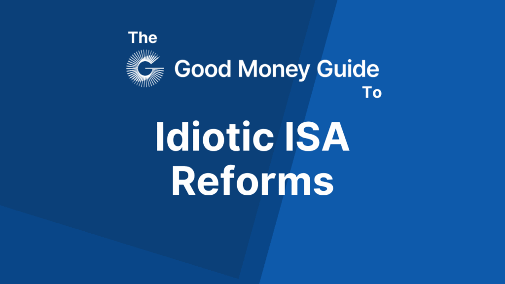 Idiotic ISA Reforms