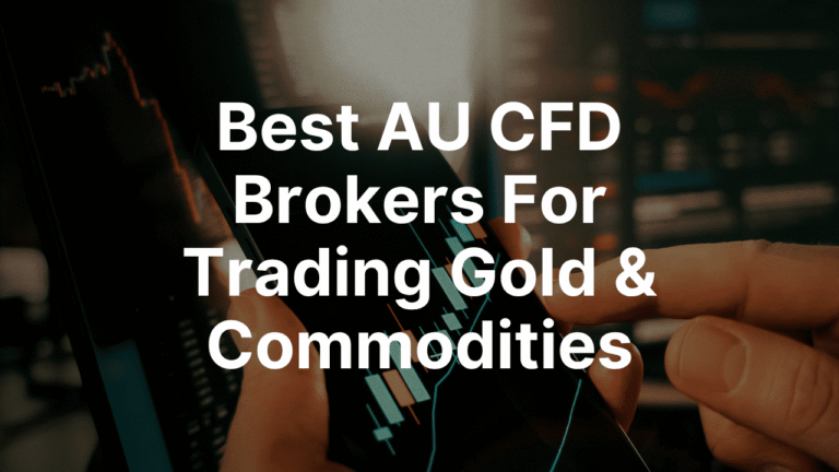 Best AU CFD Brokers For Trading Gold & Commodities