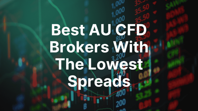 Best AU CFD Brokers With The Lowest Spreads