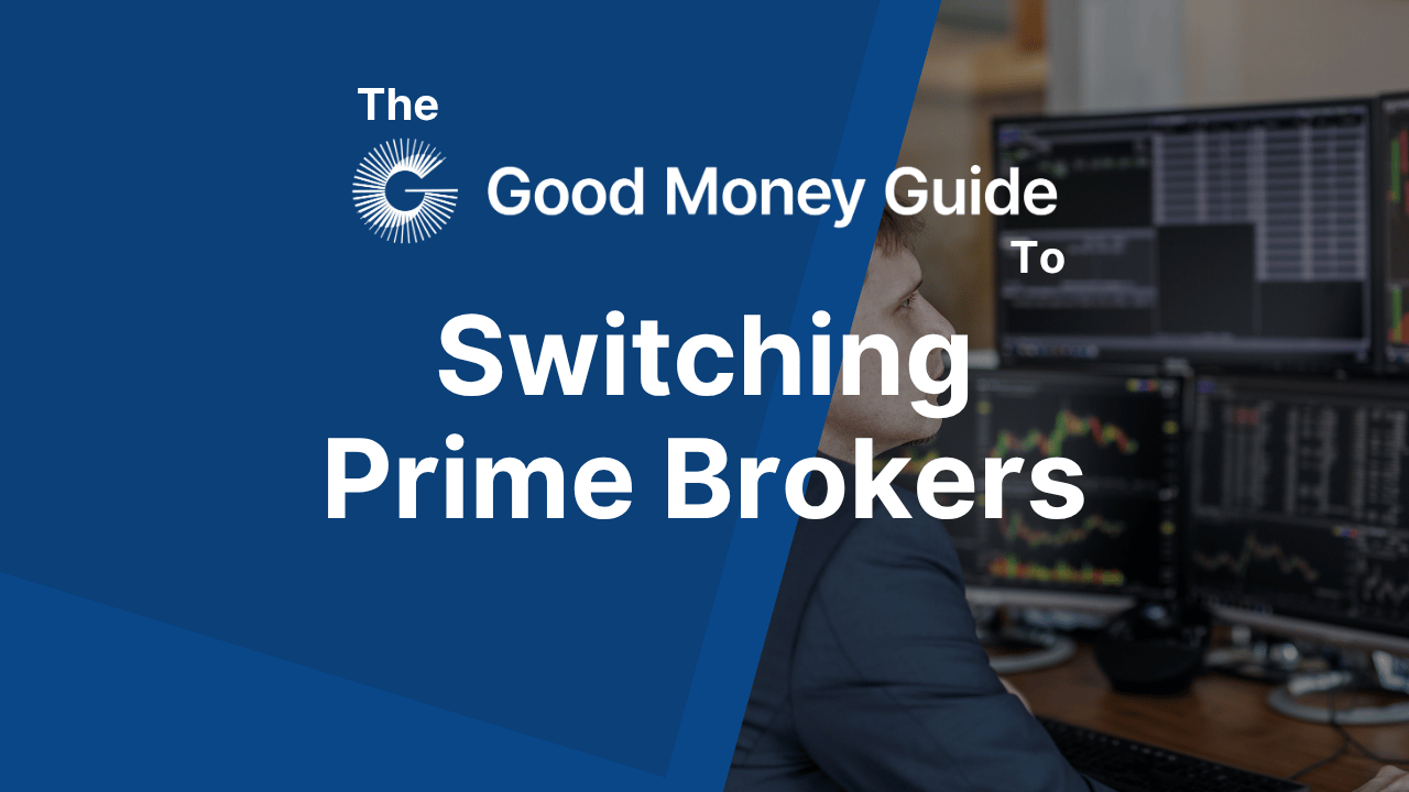 How To Switch Prime Brokers